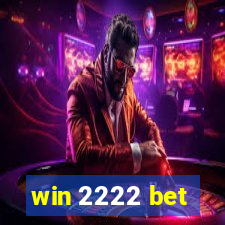 win 2222 bet